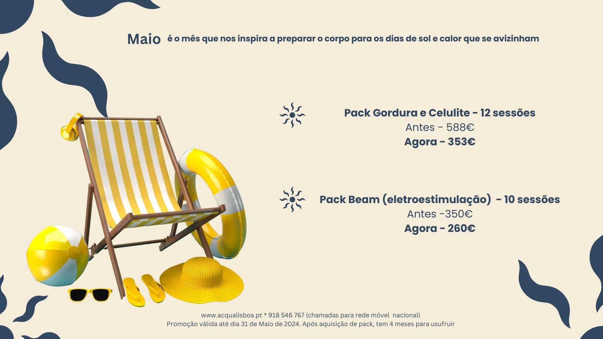 Maio é hora de preparar o corpo para os dias de calor que nos esperam.